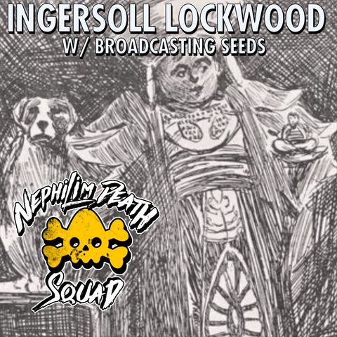 119: Ingersoll Lockwood and The Adventures of Little Baron Trump w/ Broadcasting Seeds