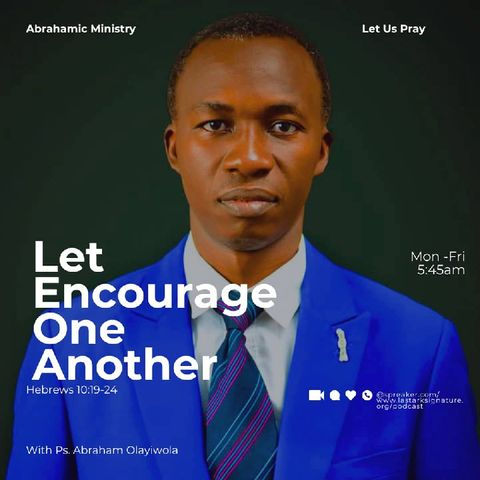 LET ENCOURAGE ONE ANOTHER (5)