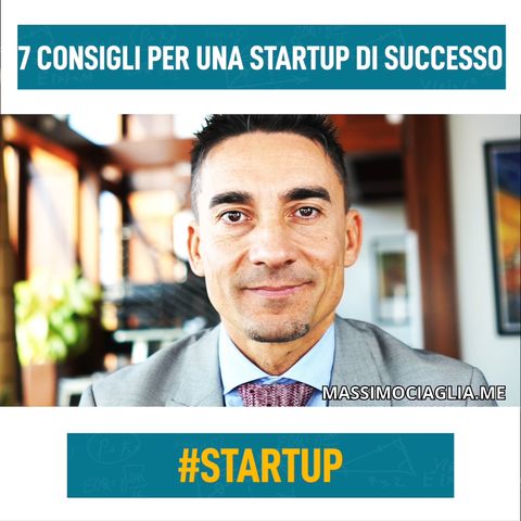 7 consigli per una startup di successo