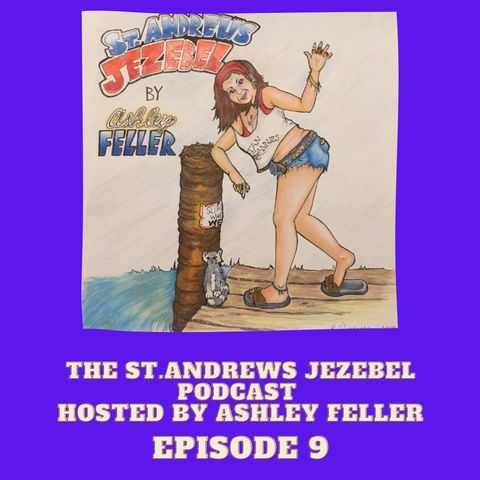The St. Andrews Jezebel Podcast Episode 9
