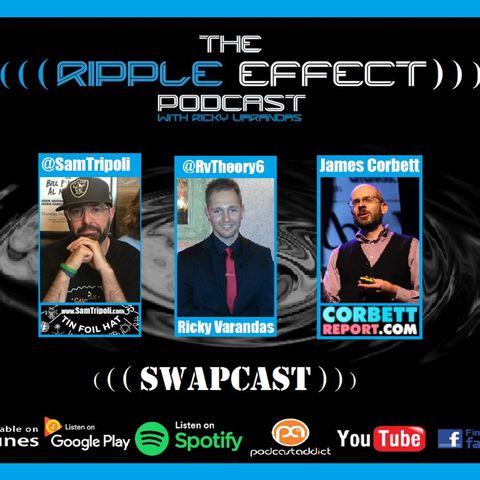 #288:  Daddy Swapcast with James Corbett and Ricky Varandas