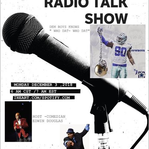 Uheardme 1ST RADIO TALK SHOW-  Dem Boys and Who Dat lost the game