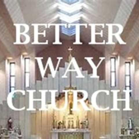 Better Way Church - Ep 2 - Prayer