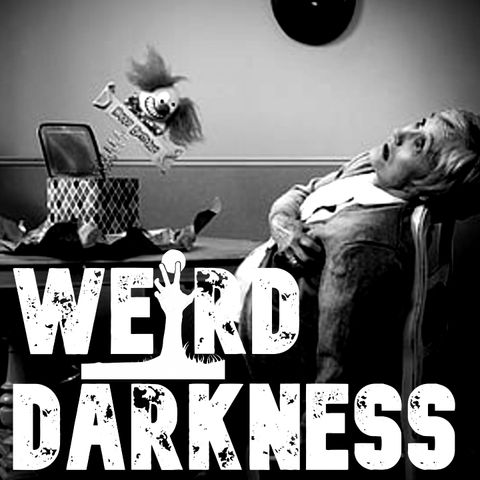“LITERALLY DYING OF FRIGHT” and More True Stories – PLUS BLOOPERS! #WeirdDarkness
