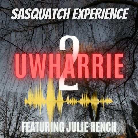 EP 15: Uwharrie Part II