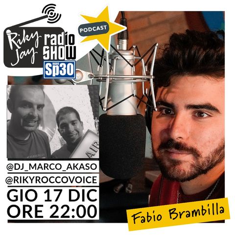 RikyJay Radio Show - ST.2 N.53 - Ospite Fabio Brambilla