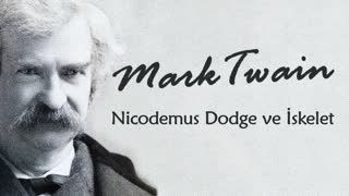 Nicodemus Dodge ve İskelet  Mark Twain sesli öykü