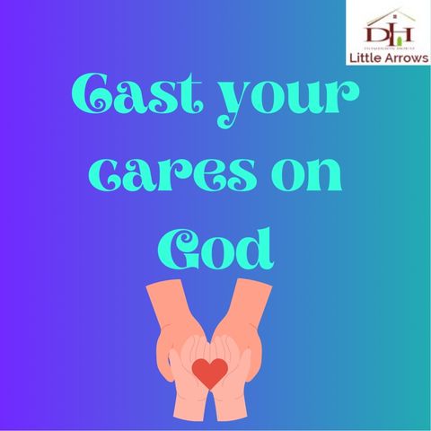 Cast Your Cares On God