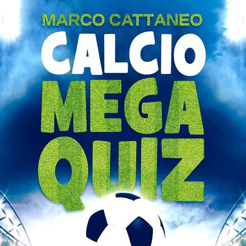 Marco Cattaneo: iniziano gli europei di calcio e tu quante ne sai di questo sport?  500 domande e risposte per giocare insieme!