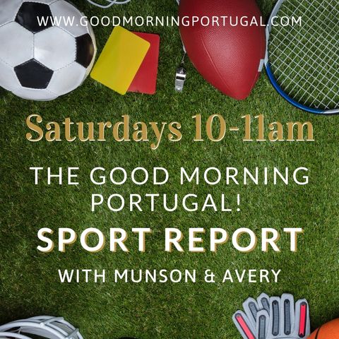 NEW! Good Morning Portugal! Sport Report with Munson & Avery