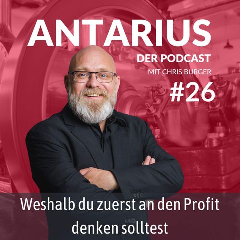 Folge #26 - Weshalb du zuerst an den Profit denken solltest