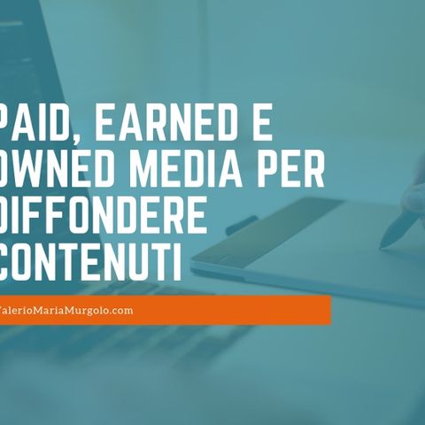 Paid, Earned e Owned media per diffondere contenuti Mp3