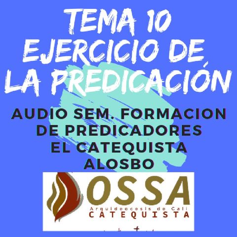 TEMA 10 EL EJERCICIO DE LA PREDICACIÓN