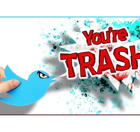 This is Twitter, and You're Trash