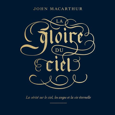 [Livre audio] Comment serons-nous au ciel ? - John MacArthur