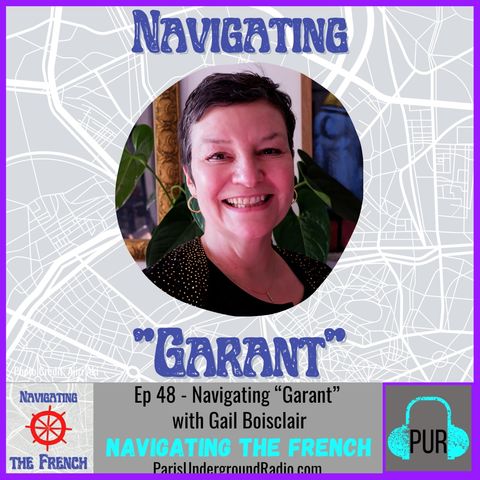 Ep 48 - Navigating “Garant” with Gail Boisclair