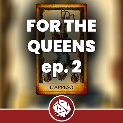 L'appeso - For the Queens 2 (Dungeons and Dragons)