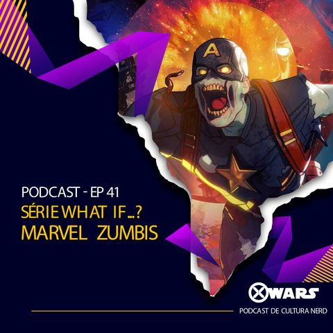 XWARS #41 Série What If - Marvel Zumbis