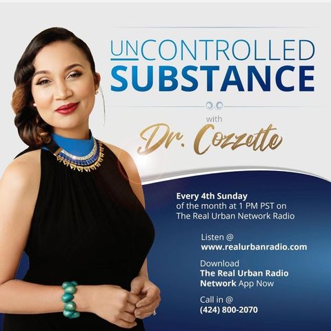 Dr Cozzette Lyons-Jones Uncontrolled Substance Episode 26