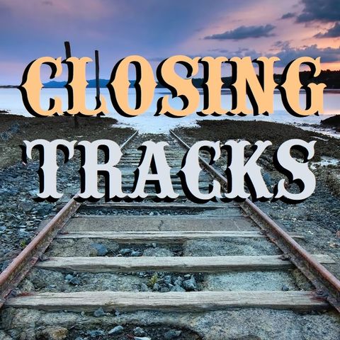 Closing Tracks (1/16/19)