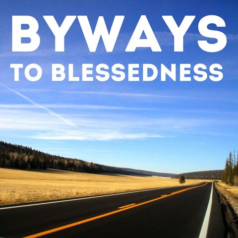 3.  Transcending Difficulties and Perplexities  - Byways to Blessedness