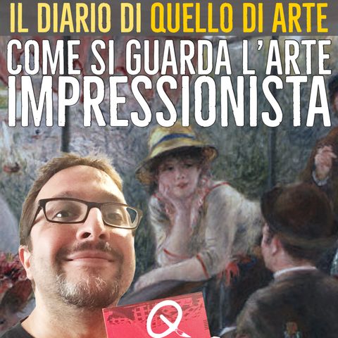 Diario 61 - Come si guarda l'arte impressionista