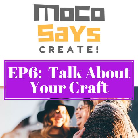 6: How to Talk About Your Craft