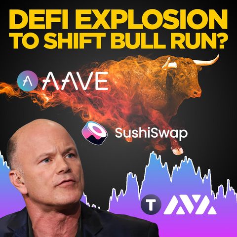 292. DeFi Explosion To Extend The Bull Run Into 2022?
