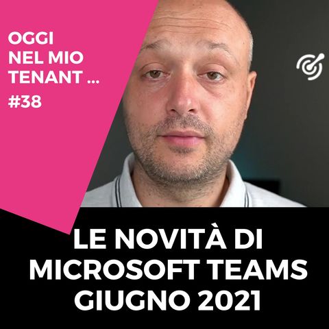 Le novità di giugno 2021 Microsoft Teams