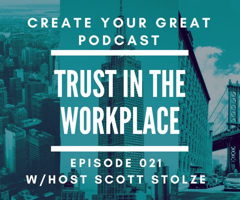 Trust In The Workplace | Episode 021