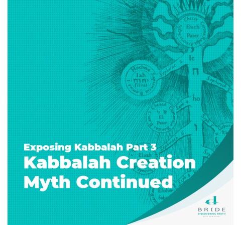 Exposing Kabbalah Part 3 Kabbalah Creation Myth Continued
