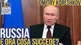 RUSSIA: E ORA COSA SUCCEDE - DMITRY KORESHKOV