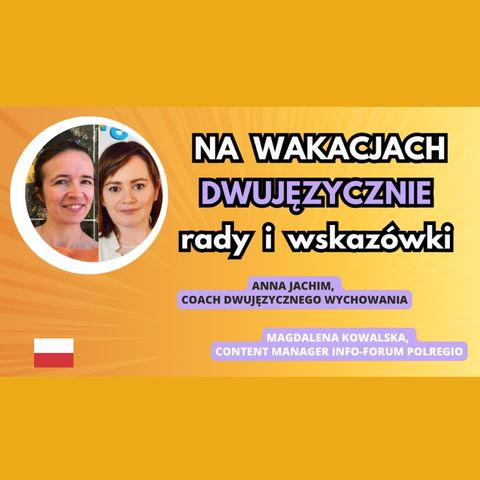 🌍 / 🇵🇱 Dwujęzycznie na wakacjach - Anna Jachim