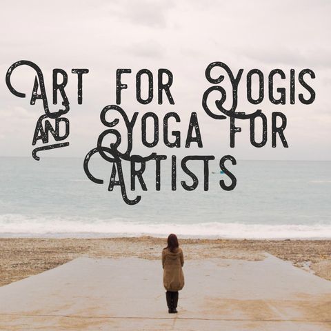 Art for Yogis and Yoga for Artists Episode 2 Noah Hoffeld
