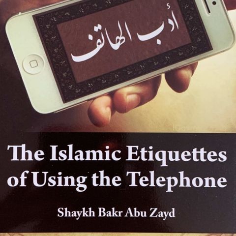 The Etiquette Of The Phone - AbuFajr AbdulFattaah Bin Uthman