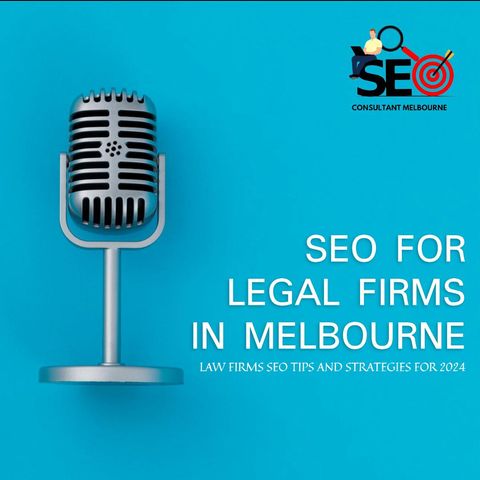 SEO for Legal Firms in Melbourne – Law Firms SEO Tips and Strategies for 2024