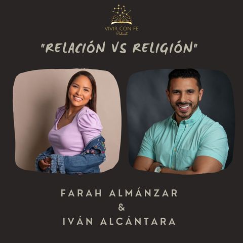 54. "Relación Vs. Religión" - Iván & Farah
