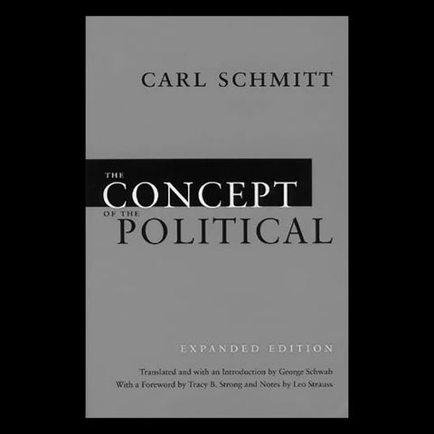 Review: The Concept of the Political by Carl Schmitt