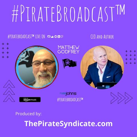 Catch Matthew Godfrey on the PirateBroadcast™