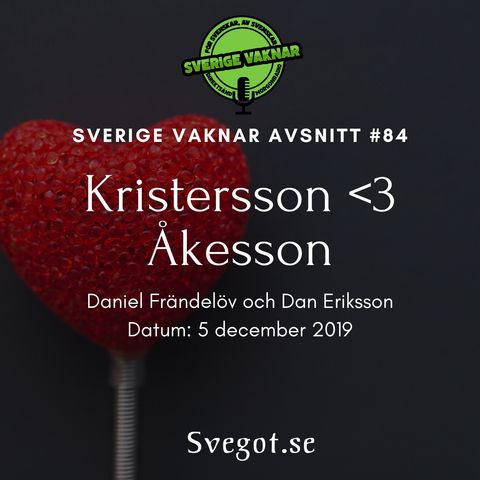 84. Kristersson hjärta Åkesson?