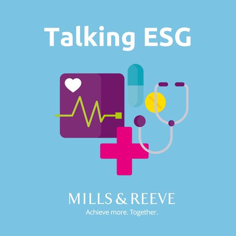 Talking ESG - ESG in the health and care sector, part 2