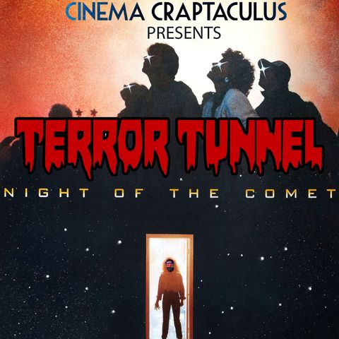 TERROR TUNNEL 07 "Night of the Comet"
