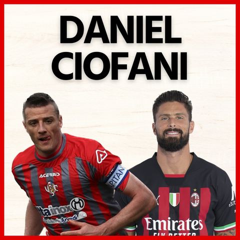 Daniel Ciofani: "Corsa scudetto? Non è ancora finita! E sulla maglia di Giroud..."