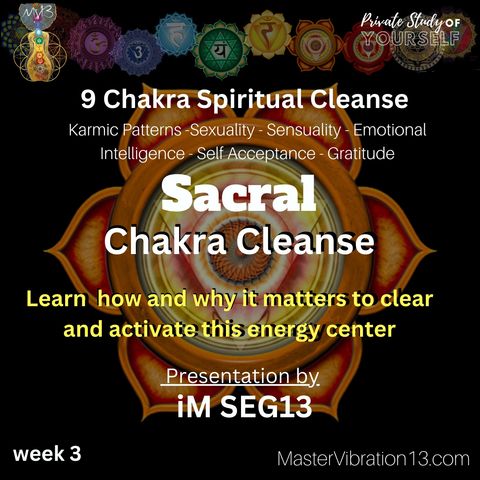 9 Chakra Spiritual Cleanse - Sacral Part 2