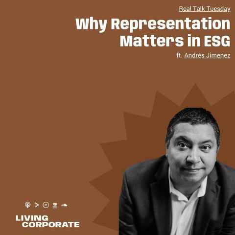 Why Representation Matters in ESG (ft. Andrés Jimenez)