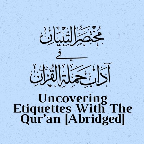 020 - Abridged Etiquettes with the Qur'an - Abu A'isha Majid Al-Afghani