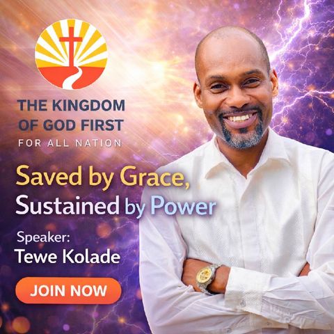 SAVED BY GRACE, SUSTAINED BY POWER