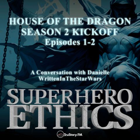 House of the Dragon Season 2 Kickoff • Episodes 1-2