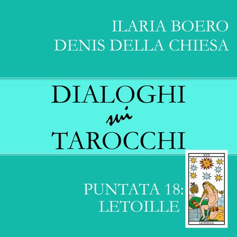 18.Dialoghi sulla Stella: la diciottesima carta dei Tarocchi di Marsiglia
