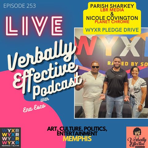 Parish Sharkey & Nicole Covington "WYXR Pledge Drive" | Episode 253